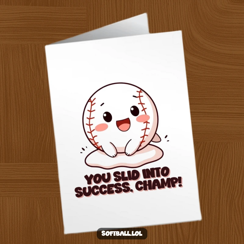Funny Free Printable Congratulations Card: Cheerful softball character sliding headfirst into a base, celebrating a major achievement with pure joy.