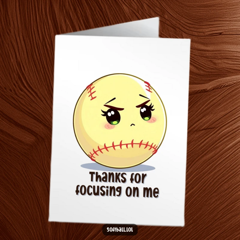 Funny Free Printable Softball Thank You Card: A softball intensely focused on the batter, representing concentrated effort and thanks.