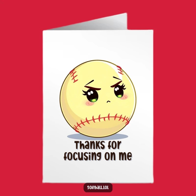 Thank You Free Printable Card: Focused Softball, Downloadable Thanks with Humor!
